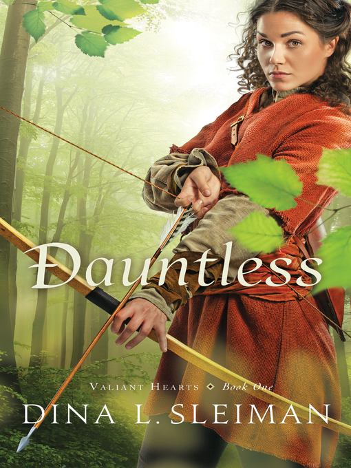 Title details for Dauntless by Dina L. Sleiman - Available